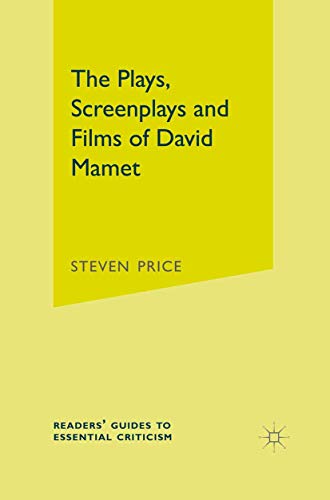 9780230555358: The Plays, Screenplays and Films of David Mamet: 29 (Readers' Guides to Essential Criticism)