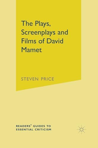 9780230555358: The Plays, Screenplays and Films of David Mamet