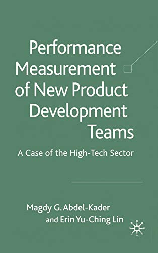Stock image for Performance Measurement of New Product Development Teams: A Case of the High-Tech Sector for sale by Midtown Scholar Bookstore