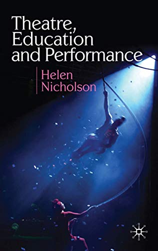 9780230574229: Theatre, Education and Performance