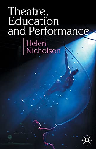 9780230574236: Theatre, Education and Performance