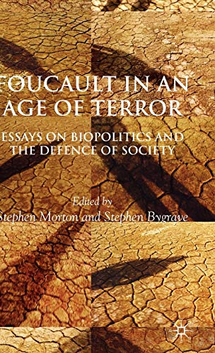 Stock image for Foucault in an Age of Terror: Essays on Biopolitics and the Defence of Society for sale by Ergodebooks