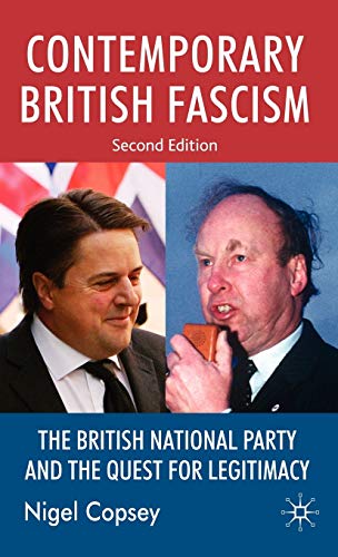 Stock image for Contemporary British Fascism: The British National Party and the Quest for Legitimacy for sale by Ria Christie Collections