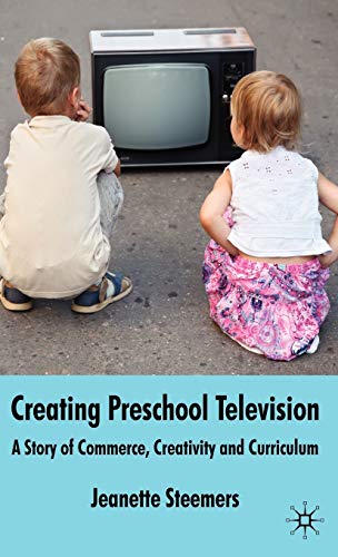 Stock image for Creating Preschool Television : A Story of Commerce, Creativity and Curriculum for sale by Better World Books Ltd