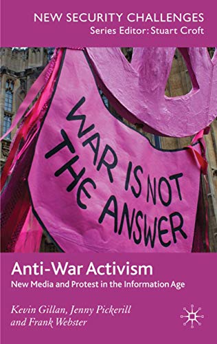 9780230574496: Anti-War Activism: New Media and Protest in the Information Age: 0