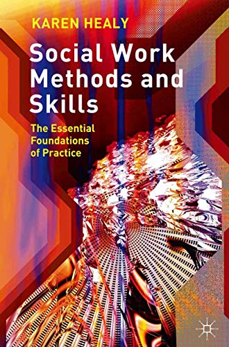 Stock image for Social Work Methods and Skills: The Essential Foundations of Practice for sale by ThriftBooks-Atlanta