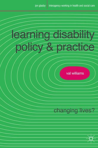 Learning Disability Policy and Practice: Changing Lives? (Interagency Working in Health and Social Care) (9780230575554) by Williams, Valerie