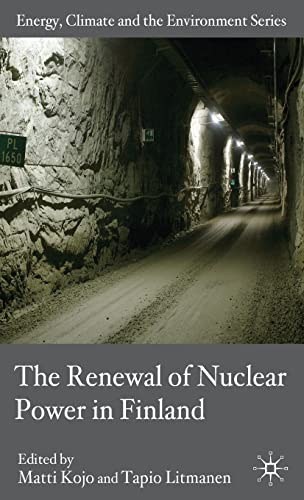 The Renewal of Nuclear Power in Finland - Kojo, M.|Litmanen, T.