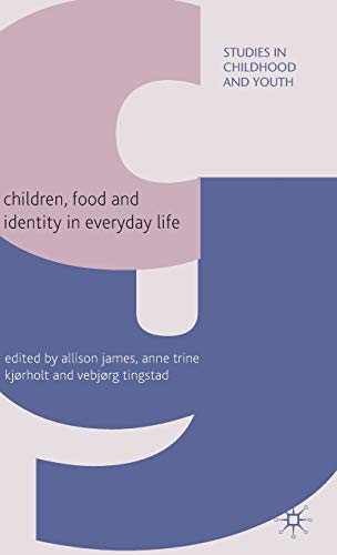 9780230575998: Children, Food and Identity in Everyday Life (Studies in Childhood and Youth)