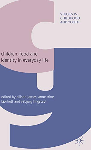 Stock image for Children, Food and Identity in Everyday Life (Studies in Childhood and Youth) for sale by Midtown Scholar Bookstore