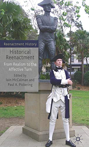 9780230576124: Historical Reenactment: From Realism to the Affective Turn (Re-Enactment History)