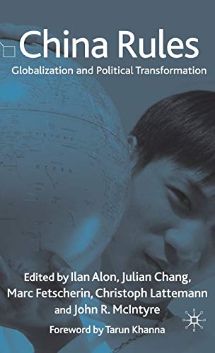 Stock image for China Rules: Globalization and Political Transformation for sale by Ergodebooks