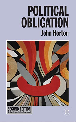 Political Obligation (Issues in Political Theory, 9) (9780230576506) by Horton, John