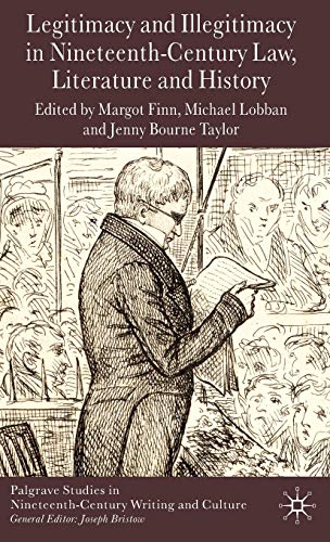 Stock image for Legitimacy and Illegitimacy in Nineteenth-Century Law, Literature and History (Palgrave Studies in Nineteenth-Century Writing and Culture) for sale by Midtown Scholar Bookstore