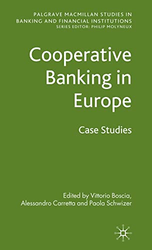 Beispielbild fr Cooperative Banking in Europe: Case Studies (Palgrave Macmillan Studies in Banking and Financial Institutions) zum Verkauf von Midtown Scholar Bookstore