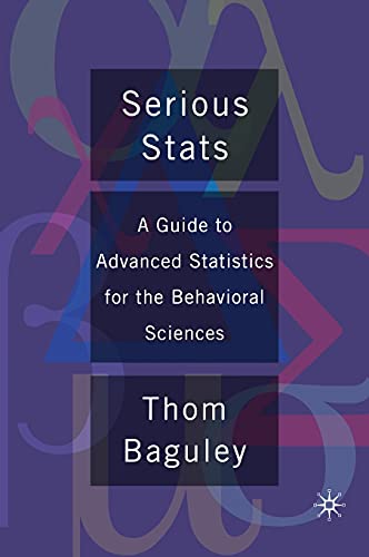 9780230577176: Serious STATS: A Guide to Advanced Statistics for the Behavioral Sciences