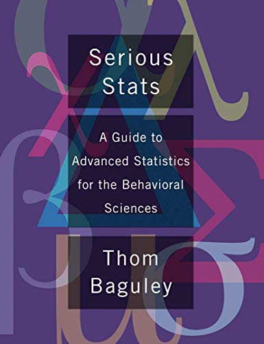 Imagen de archivo de Serious Stat: A guide to advanced statistics for the behavioral sciences a la venta por -OnTimeBooks-