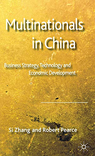 Beispielbild fr Multinationals in China : Business Strategy, Technology and Economic Development zum Verkauf von Better World Books