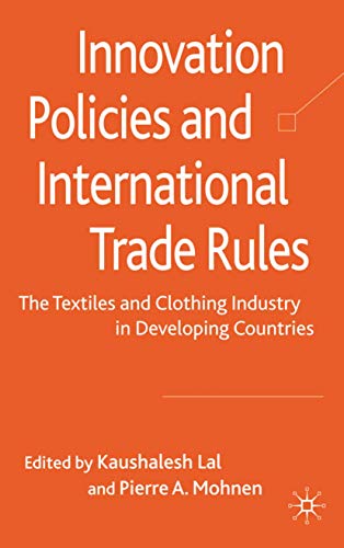 Beispielbild fr Innovation Policies and International Trade Rules: The Textiles and Clothing Industry in Developing Countries zum Verkauf von medimops