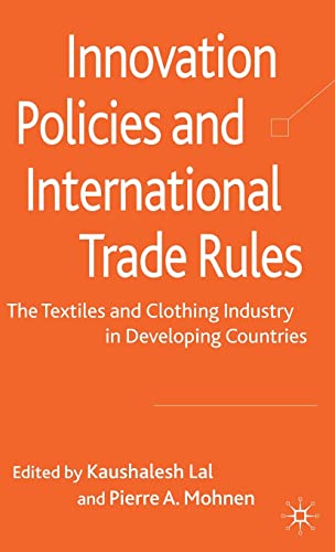 Stock image for Innovation Policies and International Trade Rules: The Textiles and Clothing Industry in Developing Countries for sale by HPB-Ohio