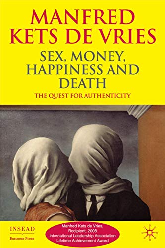 Beispielbild fr Sex, Money, Happiness, and Death: The Quest for Authenticity: Musings from the Underground (INSEAD Business Press) zum Verkauf von WorldofBooks