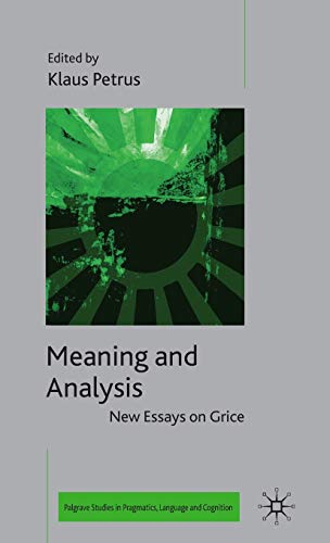 Stock image for Meaning and Analysis: New Essays on Grice for sale by Ria Christie Collections