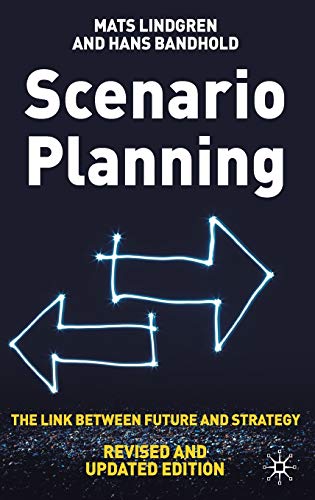 Scenario Planning - Revised and Updated: The Link Between Future and Strategy (9780230579194) by Lindgren, Mats; Bandhold, H.