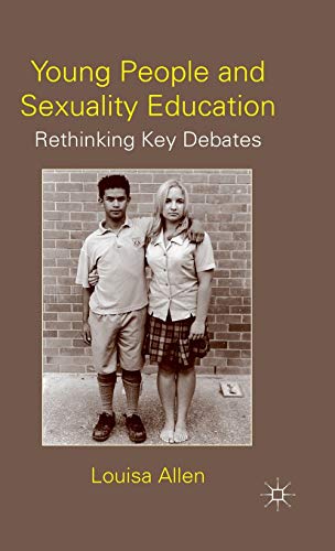 Stock image for Young People and Sexuality Education: Rethinking Key Debates for sale by Midtown Scholar Bookstore