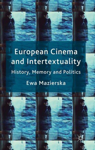 9780230579545: European Cinema and Intertextuality: History, Memory and Politics