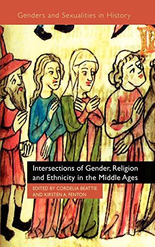 9780230579927: Intersections of Gender, Religion and Ethnicity in the Middle Ages (Genders and Sexualities in History)