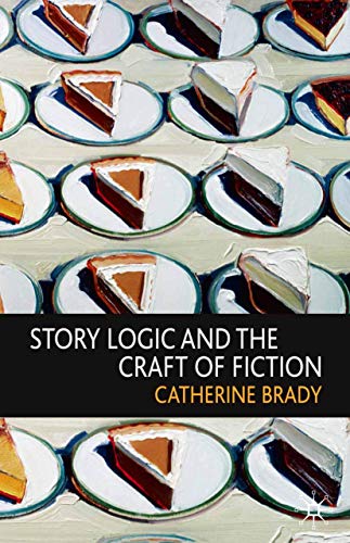 Imagen de archivo de Story Logic and the Craft of Fiction a la venta por SecondSale