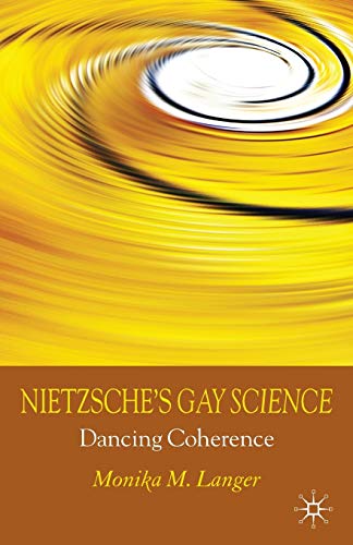 Imagen de archivo de Nietzsche's Gay Science: Dancing Coherence a la venta por Midtown Scholar Bookstore