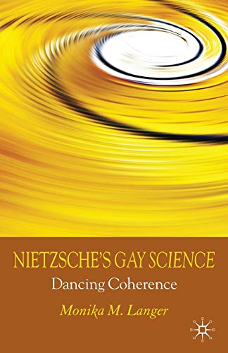 9780230580695: Nietzsche's Gay Science: Dancing Coherence