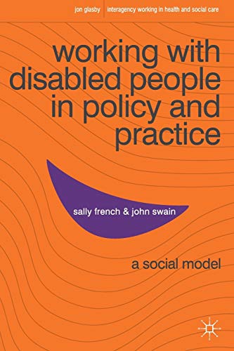 9780230580787: Working with Disabled People in Policy and Practice: A social model