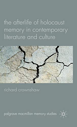 Imagen de archivo de The Afterlife of Holocaust Memory in Contemporary Literature and Culture (Palgrave Macmillan Memory Studies) a la venta por HPB-Red
