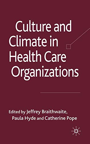 Stock image for Culture and Climate in Health Care Organizations for sale by Ria Christie Collections