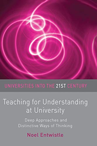 Stock image for Teaching for Understanding at University : Deep Approaches and Distinctive Ways of Thinking for sale by Ria Christie Collections