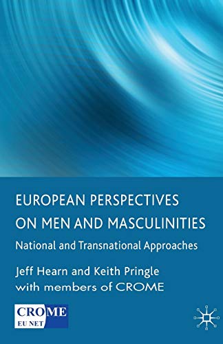 Stock image for European Perspectives on Men and Masculinities : National and Transnational Approaches for sale by Better World Books Ltd