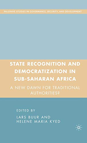 State Recognition and Democratization in Sub-Saharan Africa: A New Dawn for Traditional Authoriti...