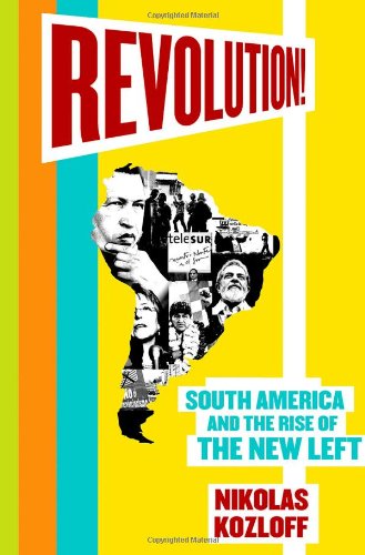 Beispielbild fr Revolution! : South America and the Rise of the New Left zum Verkauf von Better World Books