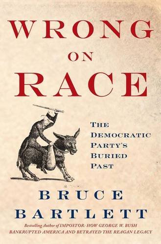 Stock image for Wrong on Race : The Democratic Party's Buried Past for sale by Better World Books: West