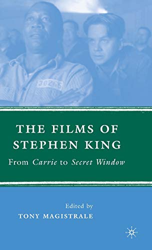 Stock image for The Films of Stephen King: From Carrie to Secret Window for sale by ThriftBooks-Dallas