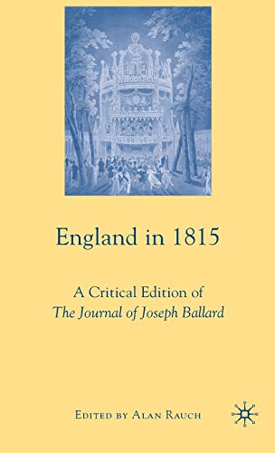 9780230601482: England in 1815: A Critical Edition of the Journal of Joseph Ballard
