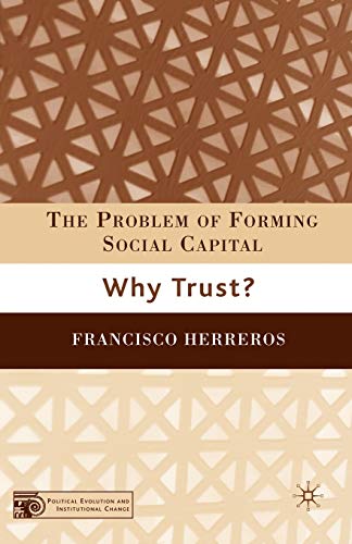 9780230602236: The Problem of Forming Social Capital: Why Trust? (Political Evolution and Institutional Change)