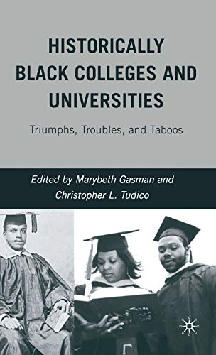Stock image for Historically Black Colleges and Universities: Triumphs, Troubles, and Taboos for sale by ThriftBooks-Dallas