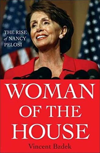 Stock image for Woman of the House : The Rise of Nancy Pelosi for sale by Better World Books: West