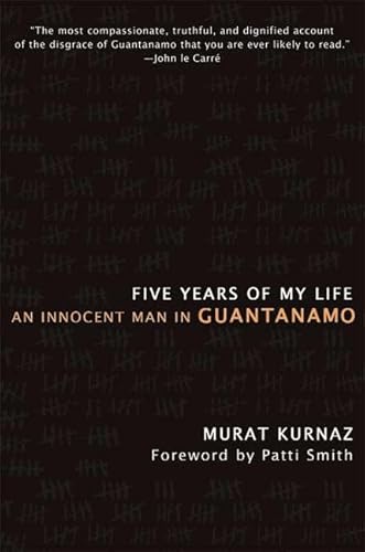 9780230603745: Five Years of My Life: An Innocent Man in Guantanamo