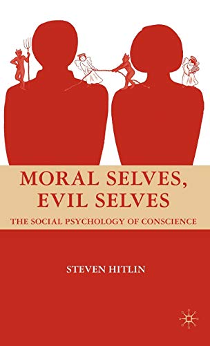 Stock image for Moral Selves; Evil Selves: The Social Psychology of Conscience for sale by Ria Christie Collections