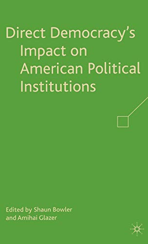 Stock image for Direct Democracy's Impact on American Political Institutions for sale by Ergodebooks