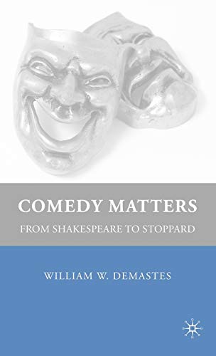 Imagen de archivo de Comedy Matters: From Shakespeare to Stoppard a la venta por Ergodebooks